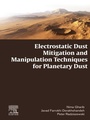 Cover: Electrostatic Dust Mitigation and Manipulation Techniques for Planetary Dust - Elsevier