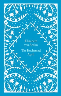 Abbildung von: The Enchanted April - Penguin Classics