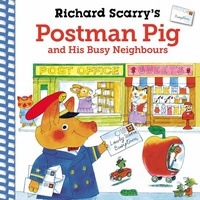 Abbildung von: Richard Scarry's Postman Pig and His Busy Neighbours - Faber & Faber