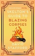 Cover: Skelton's Guide to Blazing Corpses - Allison & Busby