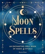 Cover: Moon Spells: Volume 2 - Wellfleet Press