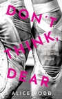 Cover: Don't Think, Dear - Oneworld Publications