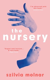 Enlarge image Cover: The Nursery - Oneworld Publications