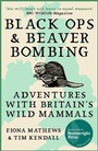 Cover: Black Ops and Beaver Bombing - Oneworld Publications