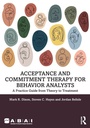 Cover: Acceptance and Commitment Therapy for Behavior Analysts - Routledge