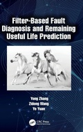 Cover: Filter-Based Fault Diagnosis and Remaining Useful Life Prediction - CRC Press