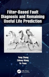 Enlarge image Cover: Filter-Based Fault Diagnosis and Remaining Useful Life Prediction - CRC Press