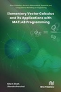 Cover: Elementary Vector Calculus and Its Applications with MATLAB Programming - Taylor & Francis