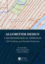 Cover: Algorithm Design: A Methodological Approach - 150 problems and detailed solutions - Chapman & Hall/CRC