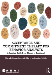 Enlarge image Cover: Acceptance and Commitment Therapy for Behavior Analysts - Routledge