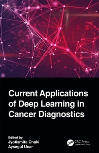 Abbildung von: Current Applications of Deep Learning in Cancer Diagnostics - CRC Press