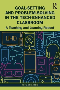 Abbildung von: Goal-Setting and Problem-Solving in the Tech-Enhanced Classroom - Routledge