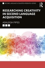Cover: Researching Creativity in Second Language Acquisition - Routledge