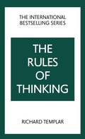 Cover: Rules of Thinking, The: A Personal Code to Think Yourself Smarter, Wiser and Happier - Pearson Education Limited