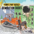 Cover: Demolition Dudes - Flowerpot Press