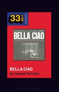 Abbildung von: Nuovo Canzoniere Italiano's Bella Ciao - Bloomsbury Academic USA