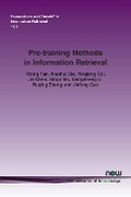 Cover: Pre-training Methods in Information Retrieval - now publishers Inc