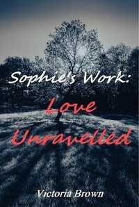 Enlarge image Cover: Sophie's Work: - Victoria Brown