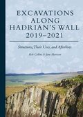 Cover: Excavations Along Hadrian's Wall 2019-2021 - Oxbow Books