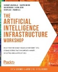 Cover: The Artificial Intelligence Infrastructure Workshop - Packt Publishing