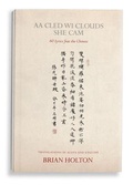 Cover: AA CLED WI CLOUDS SHE CAM: 60 LYRICS FRAE THE CHINESE - The Irish Pages Press