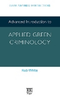 Abbildung von: Advanced Introduction to Applied Green Criminology - Edward Elgar Publishing