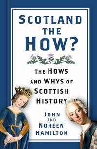 Abbildung von: Scotland the How? - The History Press Ltd