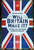 Cover: Will Britain Make it? - The History Press Ltd