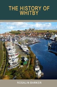 Enlarge image Cover: The History of Whitby - Blackthorn Press
