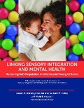 Cover: Linking Sensory Integration and Mental Health - ZERO TO THREE: National Center for Infants, Toddlers, & Families