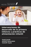 Cover: Intervenciones de desarrollo de la primera infancia y pr&aacute;cticas de alimentaci&oacute;n infantil - Ediciones Nuestro Conocimiento