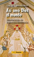 Cover: As&iacute; am&oacute; Dios al mundo : meditaciones de ejercicios espirituales - Biblioteca Autores Cristianos