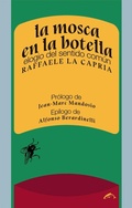 Cover: La mosca en la botella : elogio del sentido com&uacute;n - Ediciones el Salm&oacute;n