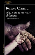 Cover: Alg&uacute;n d&iacute;a te mostrar&eacute; el desierto - Alfaguara
