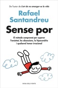Cover: Sense por : el m&egrave;tode comprovat per superar l'ansietat, les obsessions, la hipocondria i qualsevol temor irracional - Rosa dels Vents