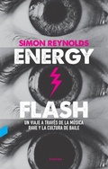 Cover: Energy flash : un viaje a trav&eacute;s de la m&uacute;sica rave y la cultura de baile - Contra
