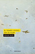 Cover: El tiempo vivido, sin su fluir - Alpha Decay
