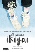 Cover: El peque&ntilde;o ikigai - Destino Infantil & Juvenil