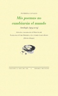 Cover: Mis poemas no cambiar&aacute;n el mundo : antolog&iacute;a, 1974-2013 - Editorial Pre-Textos