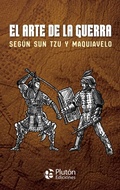 Cover: El arte de la guerra seg&uacute;n Sun Tzu y Maquiavelo - Plut&oacute;n Ediciones