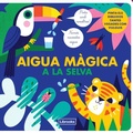 Cover: Aigua m&agrave;gica a la selva - Librooks Barcelona S.L.L.