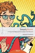 Cover: Smartphone : 10 razones para no regalarlo tan pronto - Ediciones Rialp, S.A.