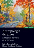 Bild: Antropolog&iacute;a del amor : estructura esponsal de la persona - EUNSA. EDICIONES UNIVERSIDAD DE NAVARRA, S.A.