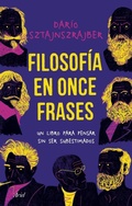 Bild: Filosof&iacute;a en once frases : un libro para pensar sin ser subestimados - Editorial Ariel