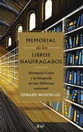 Cover: Memorial de los libros naufragados : Hernando Col&oacute;n y la b&uacute;squeda de una biblioteca universal - Editorial Ariel