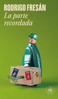 Cover: La parte recordada - LITERATURA RANDOM HOUSE