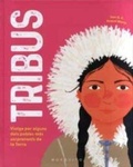 Cover: Tribus : viatge per alguns dels pobles m&eacute;s sorprenents de la Terra - Mosquito Books Barcelona