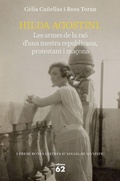 Cover: Hilda Agostini: les armes de la ra&oacute; d'una mestra republicana, protestant i ma&ccedil;on - Edicions 62