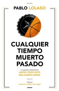 Abbildung von: Cualquier tiempo muerto pasado - Córner