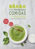 Cover: Mis primeras comidas con Babycook : &iexcl;80 recetas de chef! : de 4 a 24 meses - Ediciones Akal